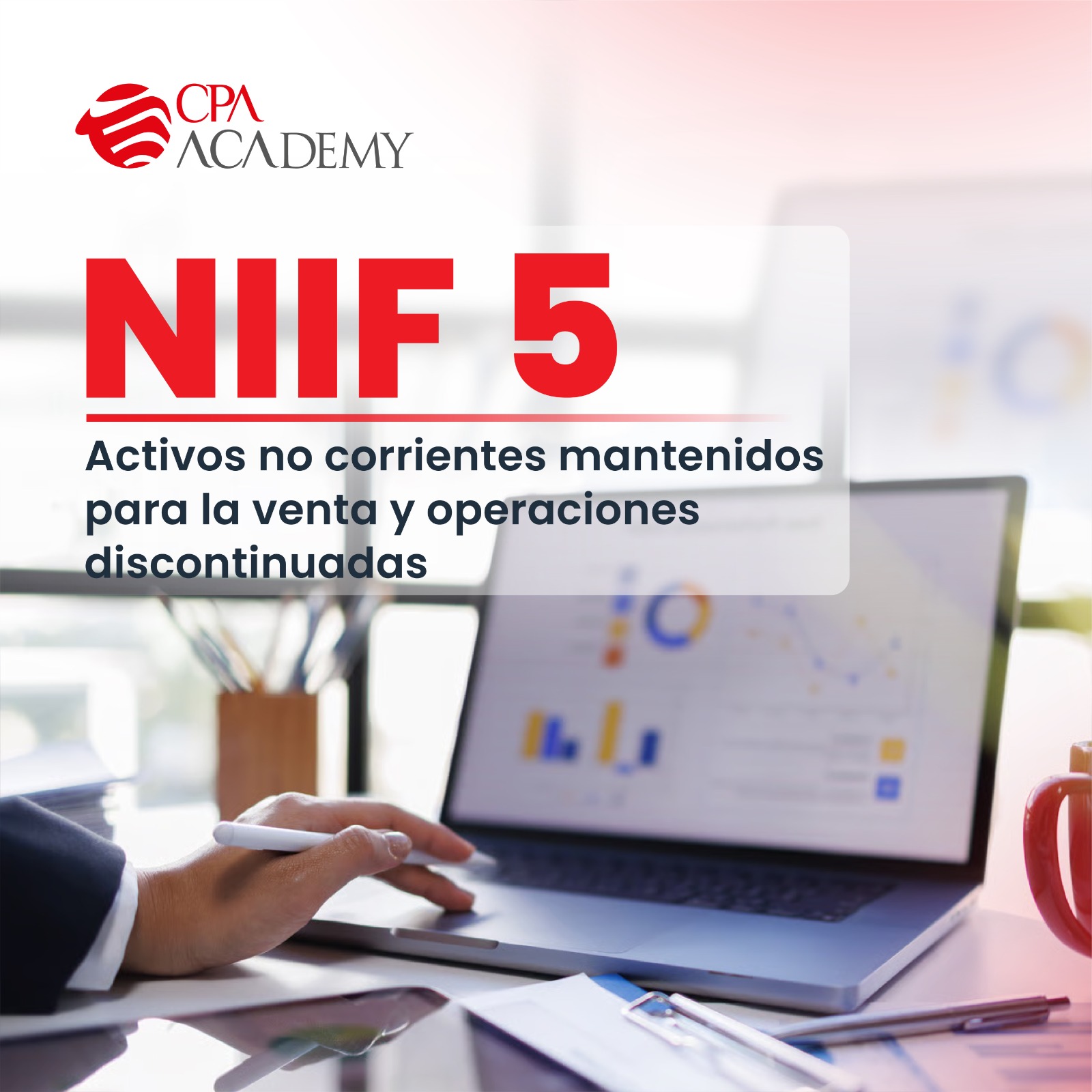 NIIF 5, Activos no corrientes mantenidos para la venta y operaciones discontinuadas